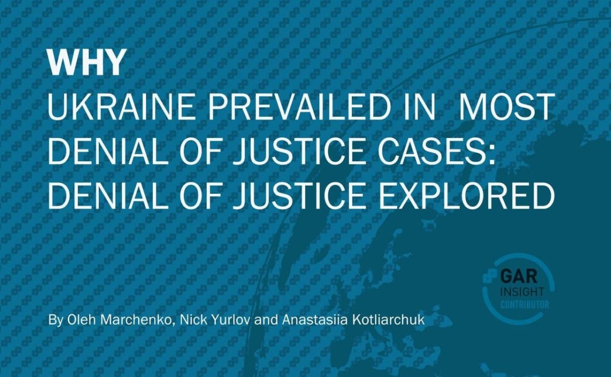 Why Ukraine prevailed in most denial of justice cases: denial of justice explored