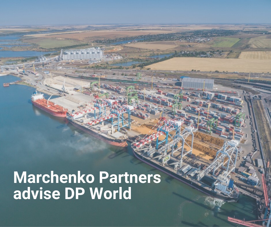 Marchenko Partners advise DP World on its Investment in TIS Container Terminal Ukraine.